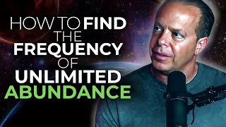 Dr Joe Dispenza  How to Find the frequency of Unlimited Abundance [upl. by Leunamnauj]