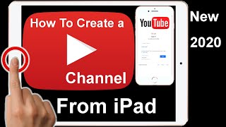 How To Make A YouTube Channel From iPad 2020 New [upl. by Cyndia]