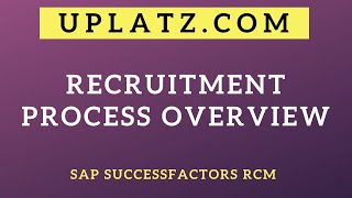 Recruitment Process Overview  SAP SuccessFactors Recruiting Training  SuccessFactors RCM  Uplatz [upl. by Germain]