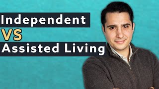 Independent Living vs Assisted Living Understand the Difference  Seniorly [upl. by Sucul957]