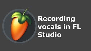 FL Studio 20 Recording Vocals with USB Microphone amp ASIO audio settings [upl. by Areid]