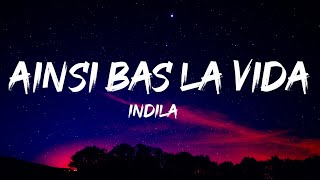 Indila  Ainsi Bas La Vida Lyrics [upl. by Nide]