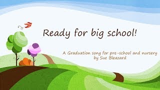 Ready for big school EYFS graduation song [upl. by Eerazed829]