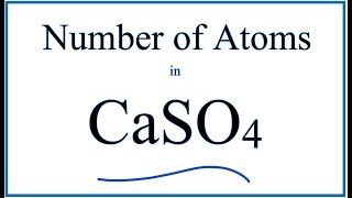 Number of Atoms in CaSO4 Calcium sulfate [upl. by Eppie]