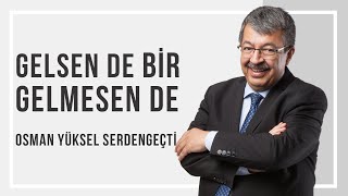 Hayati İnanç  Şiir  GELSEN DE BİR GELMESEN DE hayatiinanç [upl. by Bowler]