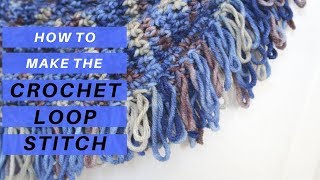 How to Crochet the Loop Stitch for Beginners CROCHET TUTORIAL AND FREE SCARF PATTERN [upl. by Irovi]