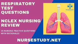 Respiratory Nursing 25 NCLEX Practice Questions with Rationales [upl. by Anaert461]