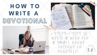 How to Write a Devotional 6 steps amp some tips to prepare a devo [upl. by Essilrahc206]