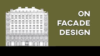 OBSERVATIONS ON FACADE DESIGN [upl. by Deb]