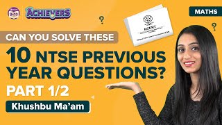 Can you Solve these Top 10 NTSE Previous Year Questions Part1  NTSE 2022 Preparations Class 10 [upl. by Pepi]