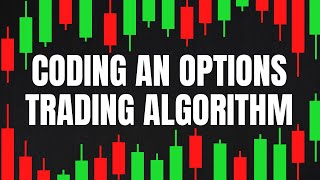 Coding an Options Trading Algorithm in Python  Code Along [upl. by Pricilla]