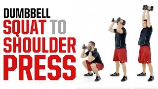 Dumbbell Squat to Shoulder Press WORK EVERY MUSCLE [upl. by Candless982]