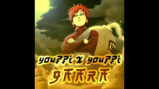 YOUPPI X YOUPPI  GAARA [upl. by Verity]