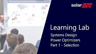 SolarEdge Design Power Optimizers Pt 1 Selection [upl. by Atinnor]