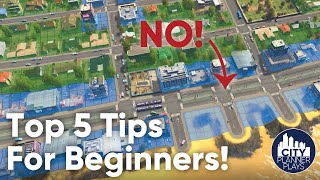 Top 5 Cities Skylines Tips for Beginners From a City Planner [upl. by Aecila]