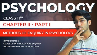 Class 11 Psychology Chapter 2  Methods of Enquiry in Psychology  01  NCERTCBSE  Vishal Pandey [upl. by Ynnub568]