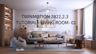 TWINMOTION 202223  TUTORIAL  LIVING ROOM 01 [upl. by Silenay]