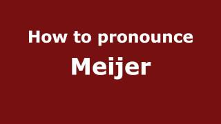 How to Pronounce Meijer  PronounceNamescom [upl. by Sellma]