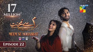 Meem Se Mohabbat CC  Episode 22  27th Feb 25  Sponsored By foodpanda Master Paints Skin White [upl. by Champagne]