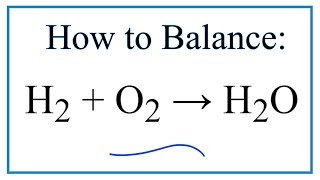 How to Balance H2  O2  H2O [upl. by Auehsoj]