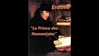 ÉRASME  Le Prince des Humanistes [upl. by Einafats972]