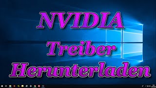 NVIDIA Grafikkartentreiber Herunterladen und installieren [upl. by Wade]