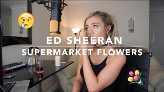 Ed Sheeran  Supermarket Flowers  Cover [upl. by Piwowar]