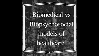 Biomedical Vs Biopsychosocial Models of Healthcare [upl. by Ulani750]