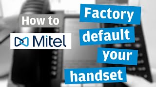 HOW TO Factory reset your Mitel handset [upl. by Svirad975]