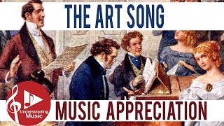 Music Appreciation  The Art Song [upl. by Tybald756]