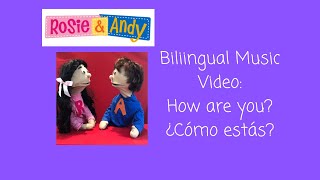 Rosie amp Andy Spanish for Kids Bilingual Music Video  ¿Cómo estás How are you [upl. by Studnia]