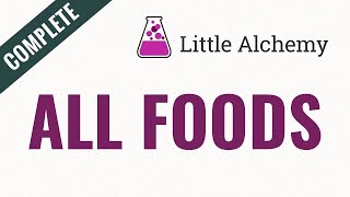 How to make ALL FOODS in Little Alchemy [upl. by Efram882]