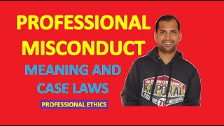 Professional Misconduct  Meaning and Case Laws  Professional Ethics [upl. by Kelton835]