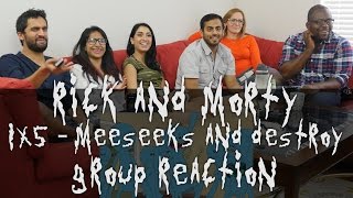 Rick and Morty  1x5 Meseeks and Destroy  Group Reaction [upl. by Filberte]