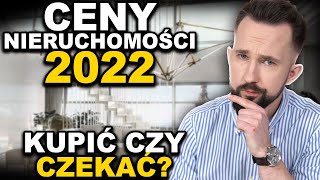 Nieruchomości 2022  KUPIĆ czy CZEKAĆ BizON [upl. by Squier]