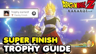 How To Do A Super Finish In Dragon Ball Z Kakarot Flashy Finish Trophy Guide [upl. by Nicolina948]