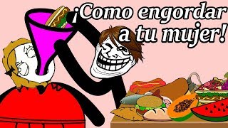 Trolleos educativos 3  Troll Science ¡Cómo engordar a tu mujer [upl. by Anneyehc]