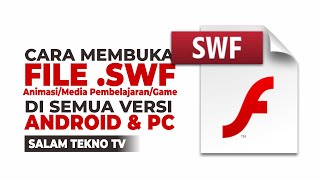 Cara Membuka File SWF di Android dan PCLaptop Game dan Media Pembelajaran [upl. by Nodnorb118]