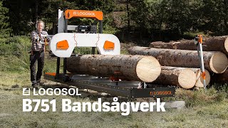 B751 Bandsågverk  LOGOSOL [upl. by Hibbs]