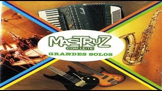 MASTRUZ COM LEITE  Grandes Solos Vol 1 [upl. by Merilyn205]