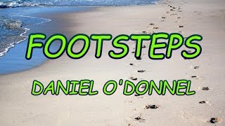 Footsteps  Daniel ODonnel  with lyrics [upl. by Mattie146]