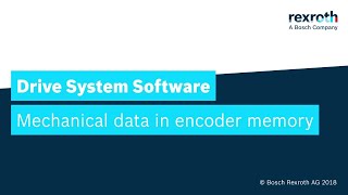 EN Bosch Rexroth Drive System Software  Mechanical data in encoder memory [upl. by Aimaj]