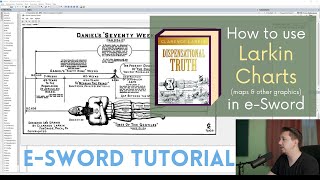 eSword Tutorial How to Use Larkin Charts maps amp other graphics [upl. by Ydal]