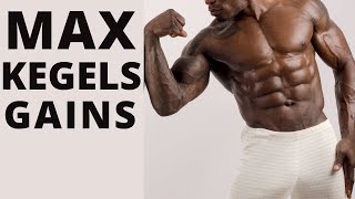 How to Maximize KEGELS Strength GAINS  for MEN [upl. by Herson131]