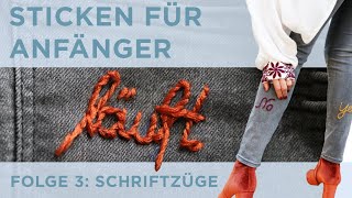 Sticken für Anfänger  Schriftzüge sticken mit 3 Stichstichen  Sticken lernen [upl. by Anahcar]