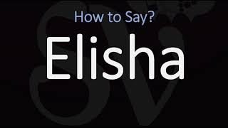 How to Pronounce Elisha CORRECTLY [upl. by Iilek742]