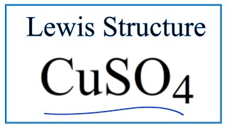 How to Draw the Lewis Dot Structure for CuSO4 Copper II sulfate [upl. by Altaf62]