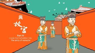 Part IV How an army of eunuchs ran China’s Forbidden City [upl. by Joslyn590]