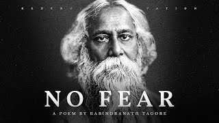 No Fear  Rabindranath Tagore Powerful Life Poetry [upl. by Creight]