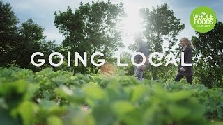 Going Local  Stories From The Field  Whole Foods Market [upl. by Adnirak]